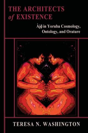 The Architects of Existence: Aje in Yoruba Cosmology Ontology and Orature