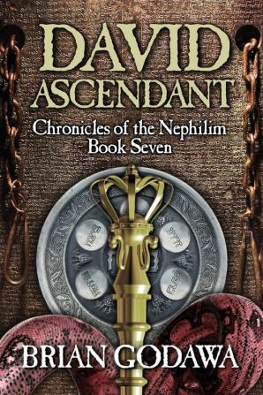 David Ascendant: 7 (Chronicles of the Nephilim)