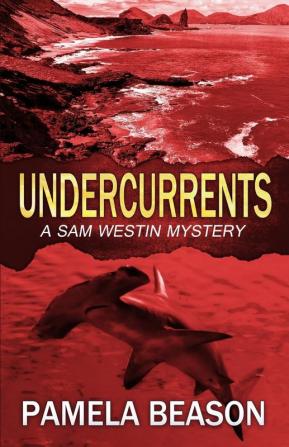 Undercurrents: 3 (Sam Westin Mysteries)