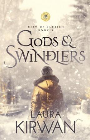 Gods and Swindlers: 3 (City of Eldrich)