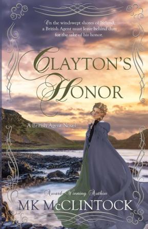 Clayton's Honor: 3 (British Agent Novels)