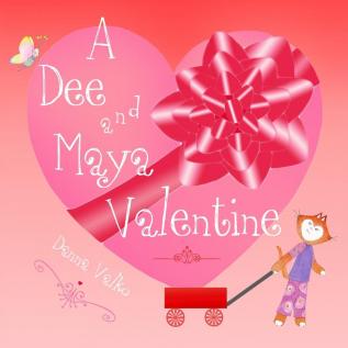 A Dee and Maya Valentine