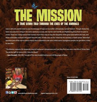 The Mission: A True Story Told Through the Eyes of the Animals: 2 (2nd Book in the Series My Sanctuary)