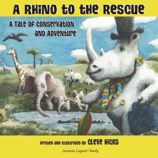 A Rhino To The Rescue: A Tale Of Conservation And Adventure