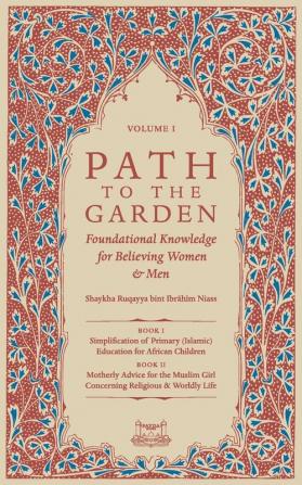 Path To The Garden: Foundational Knowledge for Believing Women and Men