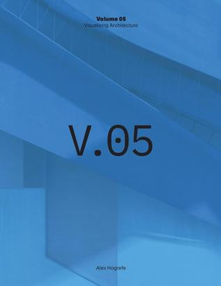 Visualizing Architecture Volume 5