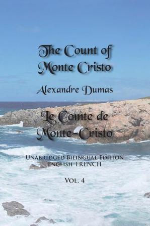 The Count of Monte Cristo Volume 4: Unabridged Bilingual Edition: English-French