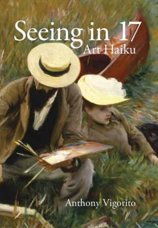 Seeing in 17: Art Haiku