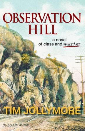 Observation Hill: a novel of class and murder