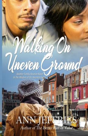 Walking on Uneven Ground: Family Reunion--Wisdom of the Ancestors series: 8