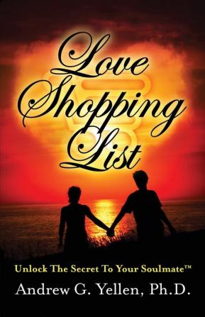 Love Shopping List: Unlock the Secret to Your Soulmate