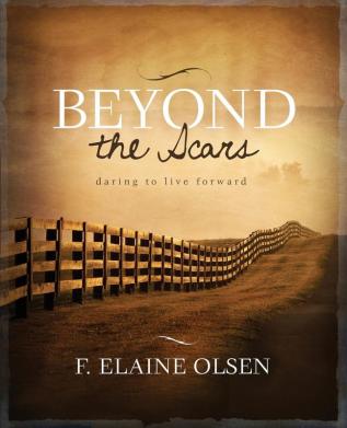 Beyond the Scars: Daring to Live Forward