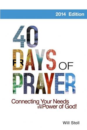 40 Days of Prayer: Connecting Your Needs to the Power of God