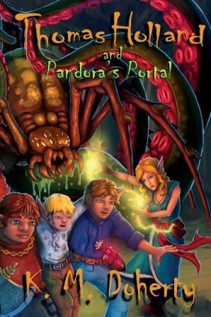 Thomas Holland and Pandora's Portal: 3 (Thomas Holland Trilogy)