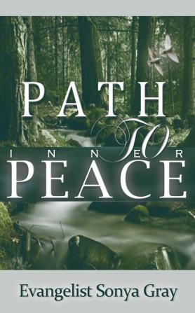 Path to Inner Peace: How to Have a Well-Balanced Life with God