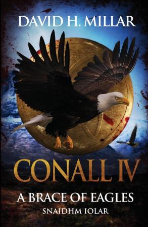 Conall IV: A Brace of Eagles: Snaidhm Iolar: 4