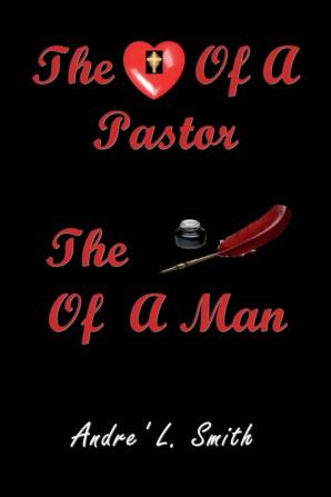 The Heart Of A Pastor The Pen Of A Man