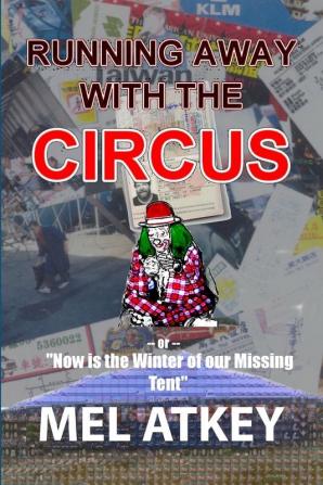 Running Away with the Circus: Or "Now is the Winter of Our Missing Tent"