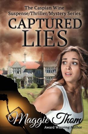 Captured Lies: 1 (Caspian Wine Suspense/Thriller/Mystery)