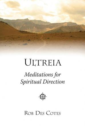 Ultreia: Meditations for Spiritual Direction