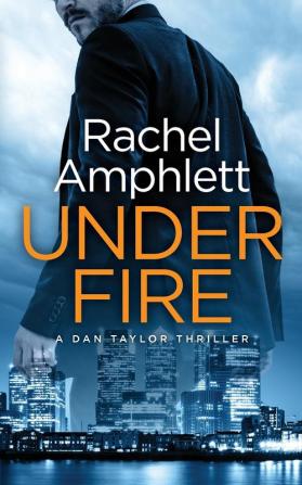 Under Fire: A Dan Taylor spy novel: 2 (Dan Taylor spy thrillers)