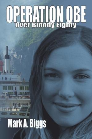 Operation OBE: Over Bloody Eighty: 3 (Max & Olivia: Book)