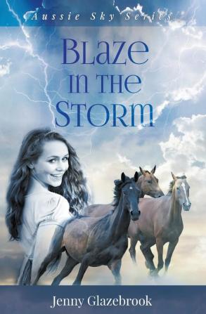 Blaze in the Storm (Aussie Sky Series)