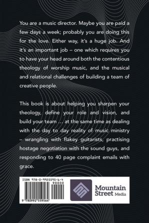 A Church Music Director's Handbook: Volume 1: Theology Vision and Team Building