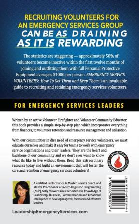 Emergency Service Volunteers: How to Get Them and Keep Them. For Emergency Service Leaders