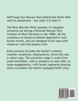 The Bear Marches West: 12 Scenarios for 1980';s NATO vs Warsaw Pact Wargames