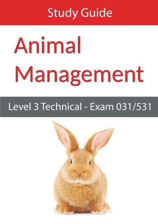 Level 3 Technical in Animal Management: Exam 031/531 Study Guide