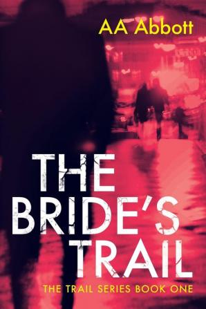 The Bride's Trail: 1