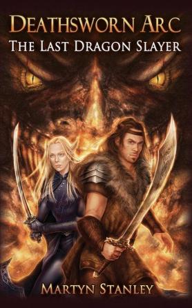 The Last Dragon Slayer: Deathsworn ARC: 1 (Deathsworn Arc: The Last Dragon Slayer)