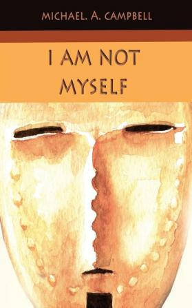 I Am Not Myself