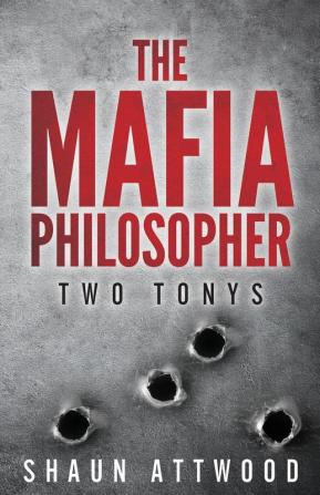 The Mafia Philosopher: Two Tonys