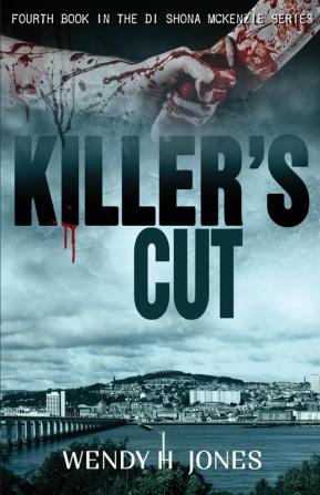 Killer's Cut: 4 (DI Shona McKenzie Mysteries)