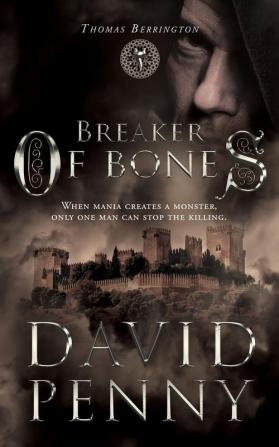 Breaker of Bones: 2 (Thomas Berrington Historical Mystery)