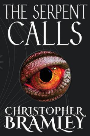 The Serpent Calls: Book one (Chaoswar Trilogy)