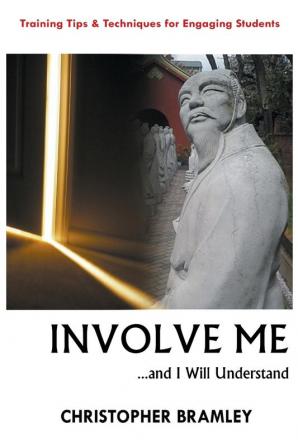 Involve Me: ...And I Will Understand