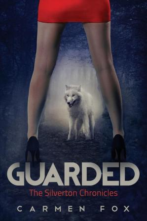 Guarded: The Silverton Chronicles: 1