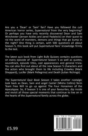 The Supernatural Quiz Book Season 5: 500 Questions and Answers on Supernatural Season