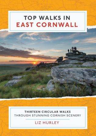 Top Walks in East Cornwall: Thirteen Circular Walks Through Stunning Cornish Scenery: 5 (Cornish Walks)