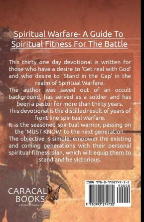 Spiritual Warfare - A Guide to Spiritual Fitness for the Battle: A 31 Day Devotional