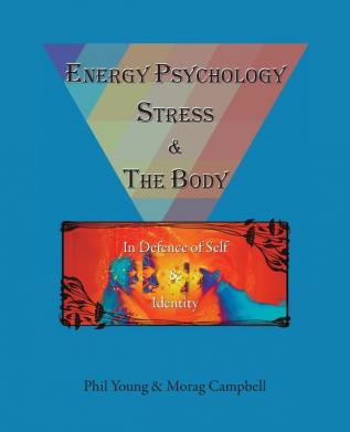 Energy Psychology Stress and  the Body