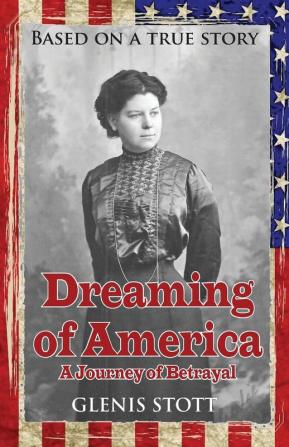 Dreaming of America: A Journey of Betrayal