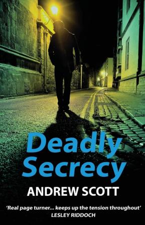 Deadly Secrecy: 1 (Willie Morton Scottish political thriller)