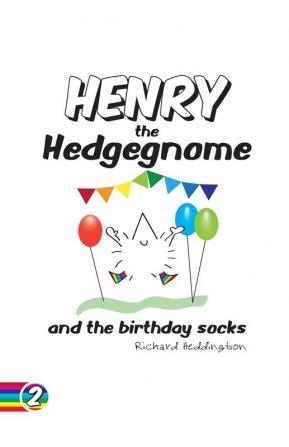 Henry the Hedgegnome and the Birthday Socks: 2 (Hedgenomes)