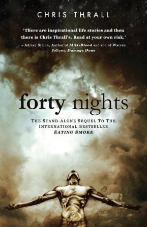 Forty Nights: 2 (Eating Smoke)