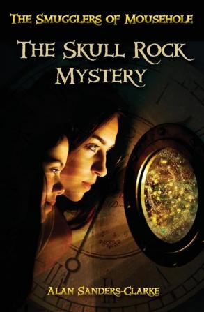 Book 1: The Skull Rock Mystery (1) (The Smugglers of Mousehole)