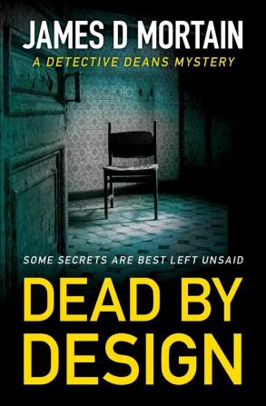 Dead By Design: A gripping serial killer thriller with unexpected & shocking twists.: 2 (Detective Deans Mysteries)